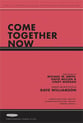 Come Together Now SATB choral sheet music cover